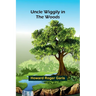 Uncle Wiggily in the Woods