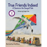True Friends Indeed: A Seemore the Seagull Tale