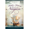 Hidden History of Greater Niagara