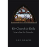 The Church in Exile: Living in Hope After Christendom