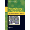 Primality Testing in Polynomial Time: From Randomized Algorithms to Primes Is in P