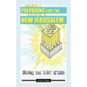 Preparing for the New Jerusalem: Seeing the Light at Last