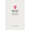 Start Here: Open the Bible, Enter Its Story, Walk Its Path