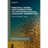 Personal Names and Naming from an Anthropological-Linguistic Perspective