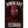 Knight: The Shintori Chronicles Book III