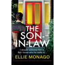 The Son-in-Law: A completely unputdownable and absolutely addictive psychological thriller