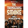 The Thundering Smoke Book 3: The End Of The Line