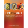 Life in a Gall: The Biology and Ecology of Insects that Live in Plant Galls