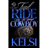 Trail Ride With An Unhinged Cowboy