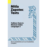 Mitla Zapotec Texts: Folklore Texts in Mexican Indian Languages 3