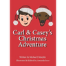 Carl and Casey's Christmas Adventure