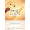 Dead Hands: A Social History of Wills, Trusts, and Inheritance Law