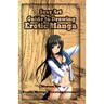 Sexy Art: Guide to Drawing Erotic Manga: Mature Art: Erotic Manga Drawing Lessons