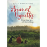 Animal Vignettes: True Stories of Friendship