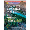 National Geographic Complete National Parks of the United States, 3rd Edition: 400+ Parks, Monuments, Battlefields, Historic Sites, Scenic Trails, Rec
