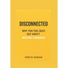Disconnected: Why You Feel Busy but Aren't Moving Forward