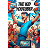 The Kid Youtuber: YoutuKids