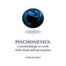 Psychonetics: a methodology to work with mind and perception