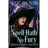 Spell Hath No Fury: A Cozy Fantasy Series