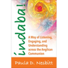 Indaba!: A Way of Listening, Engaging, and Understanding Across the Anglican Communion
