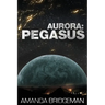 Aurora: Pegasus (Aurora 2)