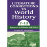 Literature Connections to World History 712: Resources to Enhance and Entice