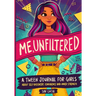 Me, Unfiltered: A Tween Journal for Girls about Self-Discovery, Confidence, and Inner Strength