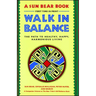 Walk in Balance: The Path to Healthy, Happy, Harmonious Living