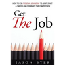 Get The Job: How to use personal branding to jump-start a career and dominate the competition.