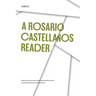 A Rosario Castellanos Reader: An Anthology of Her Poetry, Short Fiction, Essays, and Drama