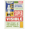 Super Visible: The Story of the Women of Marvel Comics