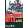 Hamburger Hill: The Brutal Battle for Dong Ap Bia: May 11-20, 1969