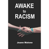AWAKE to Racism
