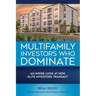 Multifamily Investors Who Dominate