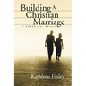 Building a Christian Marriage