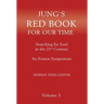 Jung's Red Book for Our Time: Searching for Soul In the 21st Century - An Eranos Symposium Volume 5