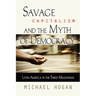 Savage Capitalism and the Myth of Democracy: Latin America in the Third Millennium