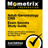 Adult-Gerontology CNS Exam Secrets Study Guide - Review and Practice Questions for the Clinical Nurse Specialist Test: [2nd Edition]