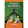 The Saving of Sports Ministry: The Soteriology of Sports Outreach