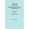 Abstracts of the Debt Books of the Provincial Land Office of Maryland. Charles County, Volume IV: Liber 16: 1770, 1771; Liber 17: 1772, 1773, 1774