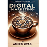 The Coffee Cup of Digital Marketing: The new blend of success in digital marketing