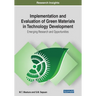 Implementation and Evaluation of Green Materials in Technology Development: Emerging Research and Opportunities