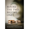 Before The Two Become One