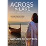 Across the Lake: Traveling with Jesus Around the Sea of Galilee
