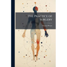 The Practice of Surgery: A Manual