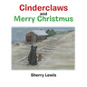 Cinderclaws and Merry Christmus