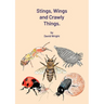 Stings, Wings and Crawly Things