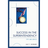 Success in the Superintendency: Tips and Advice
