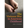 The Vietnam War in American Childhood