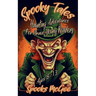 Spooky Tales: Haunting Adventures for Brave Young Readers Ages 8-13